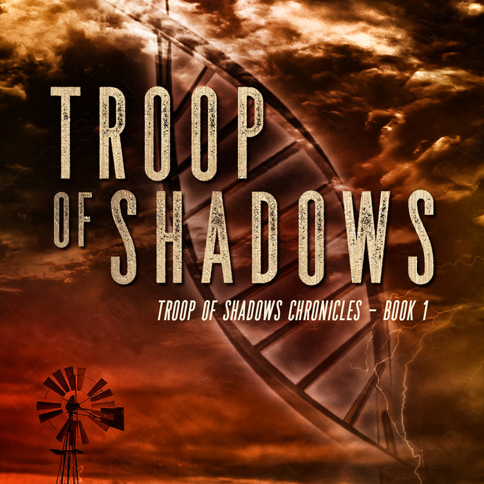 Troop of Shadows - Book 1 in the Troop of Shadows Chronicles Series